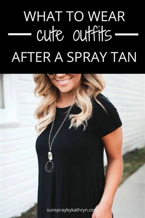 best clothes to wear after fake tan|how long to wear after tanning.